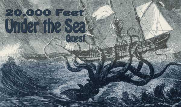 Quest - 20,000 feet under the Sea